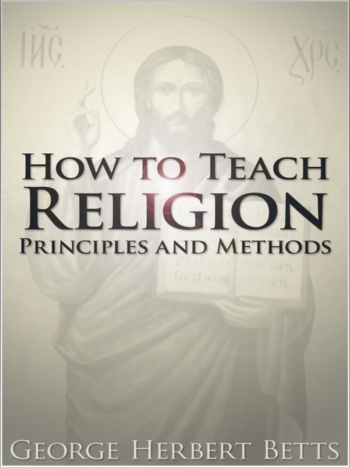Title details for How to Teach Religion by George Herbert Betts - Available